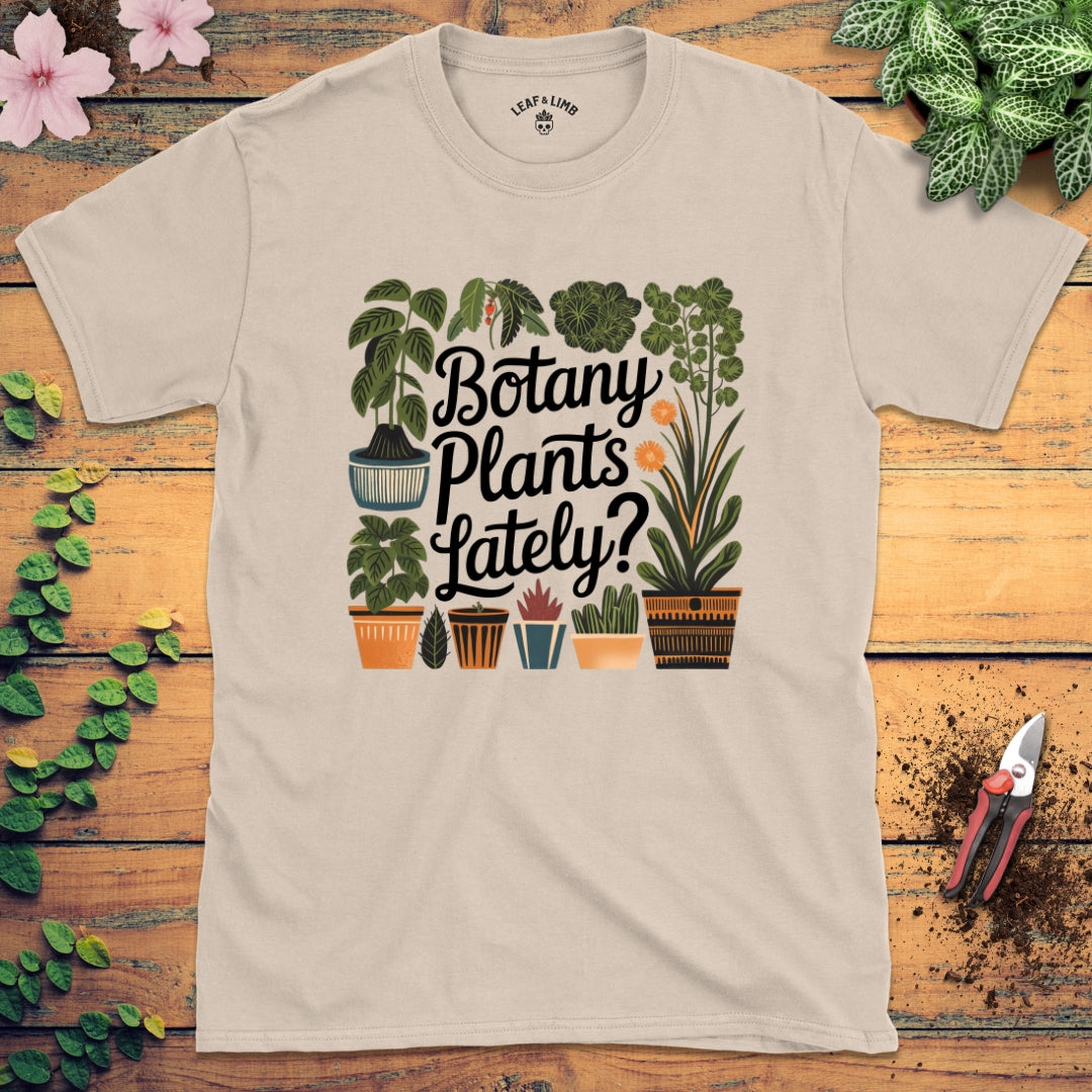 Botany Plants Lately Tee