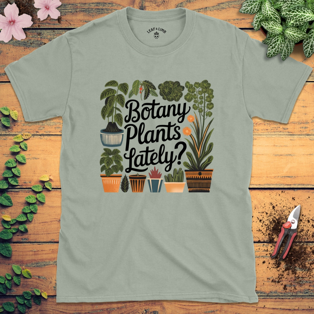 Botany Plants Lately Tee