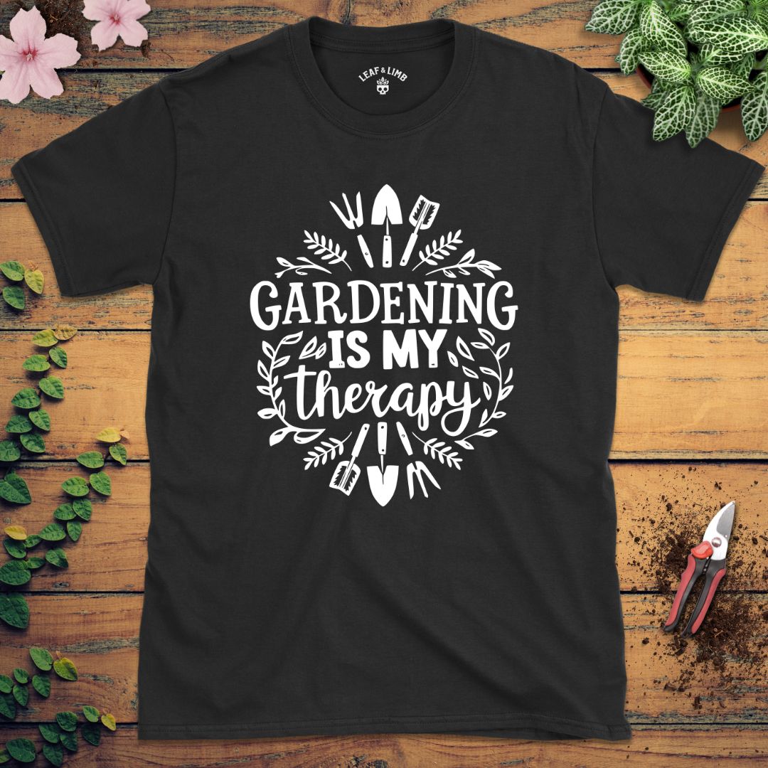 Gardening is My Therapy Tee