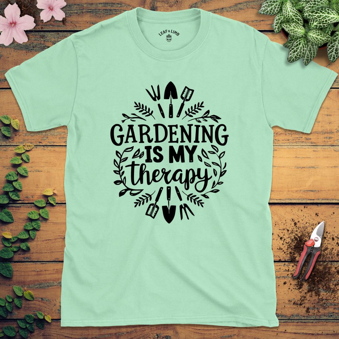 Gardening is My Therapy Tee