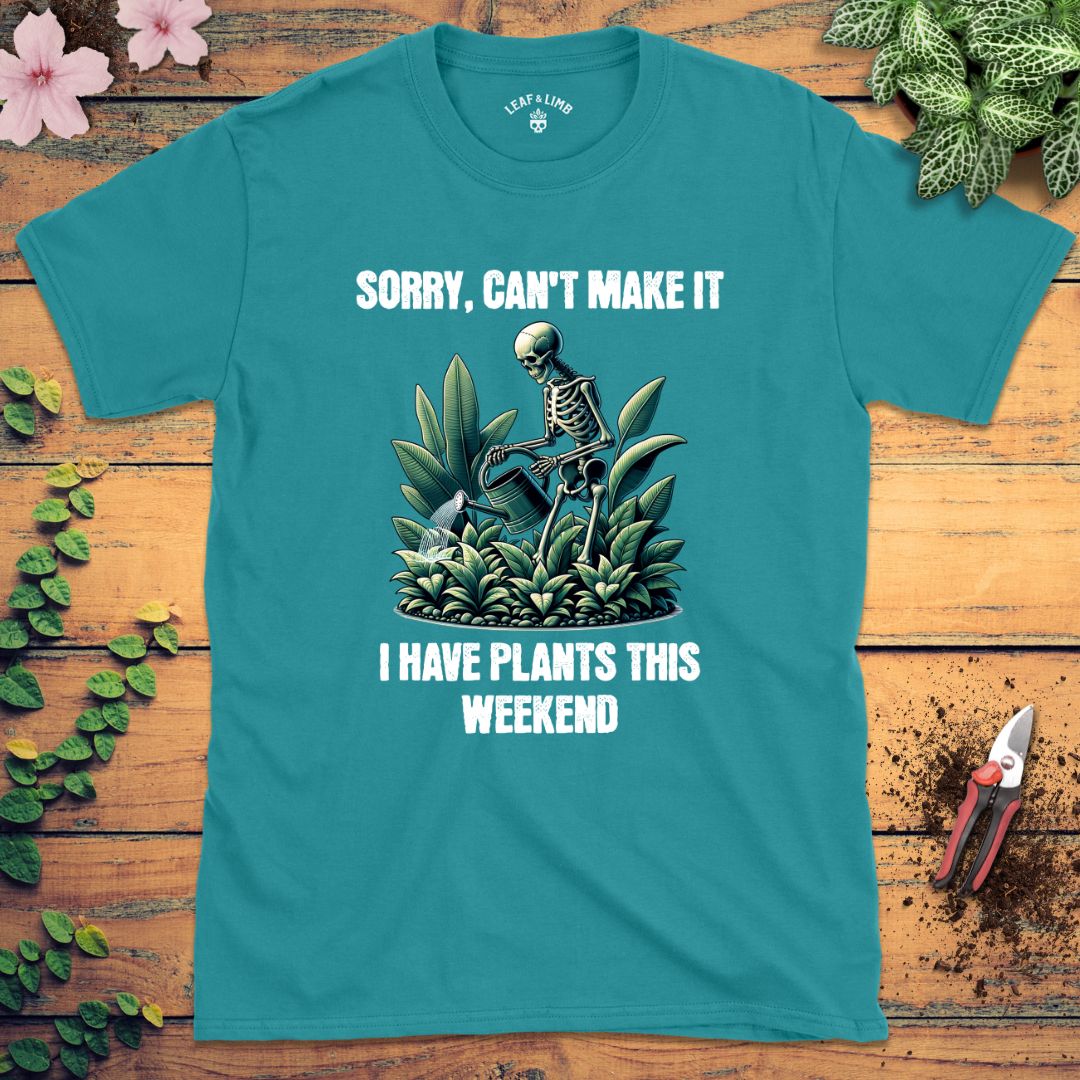 I Have Plants This Weekend Tee