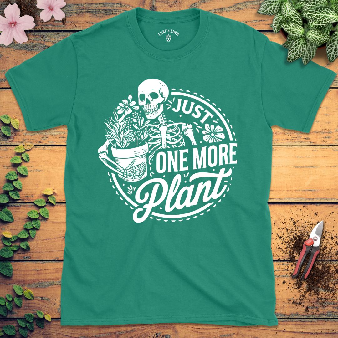 Just One More Plant Tee