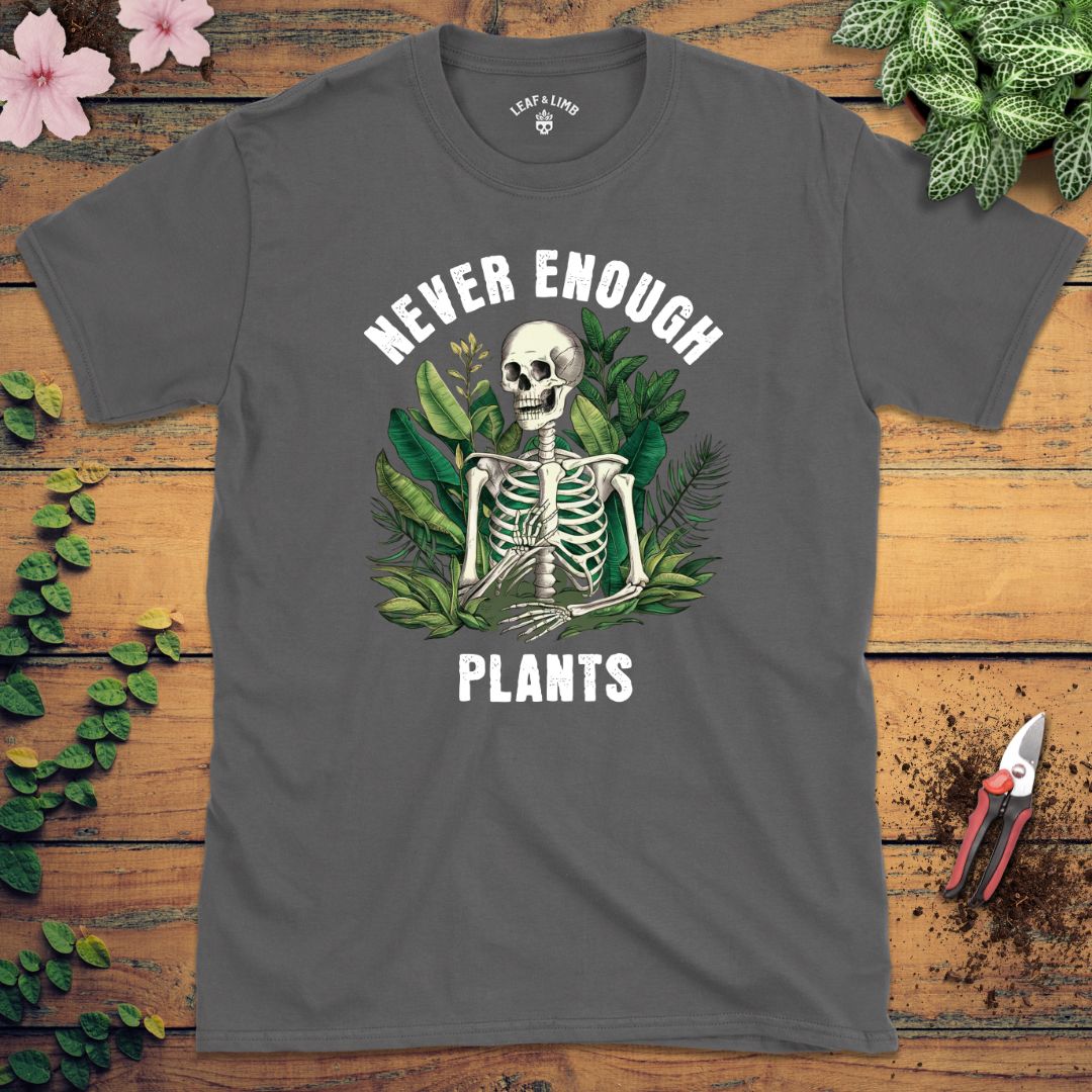 Never Enough Plants Tee