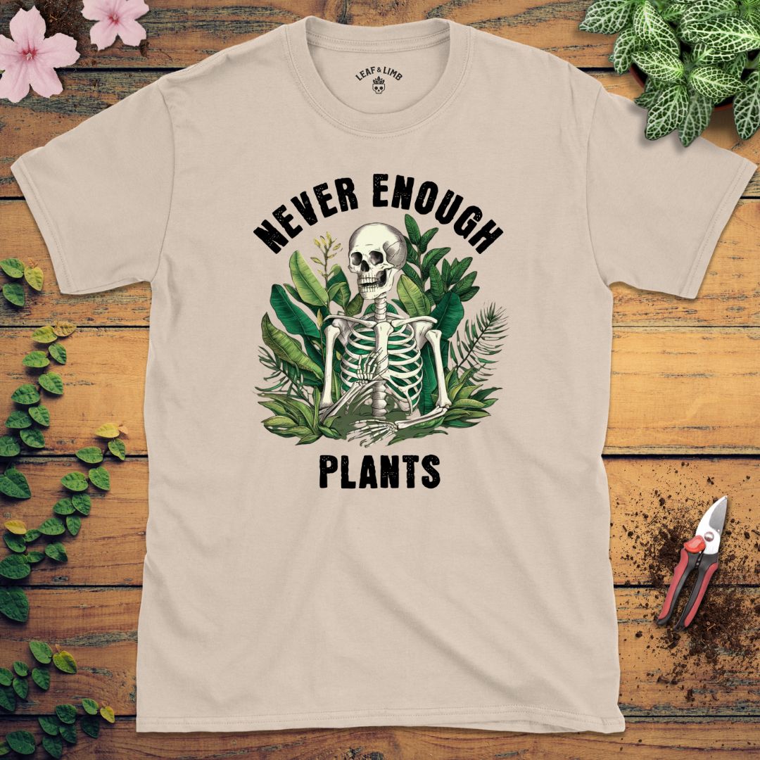 Never Enough Plants Tee