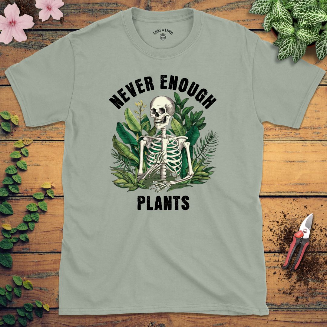 Never Enough Plants Tee