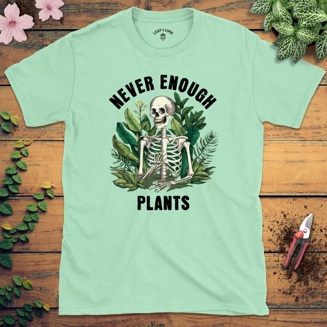 Never Enough Plants Tee