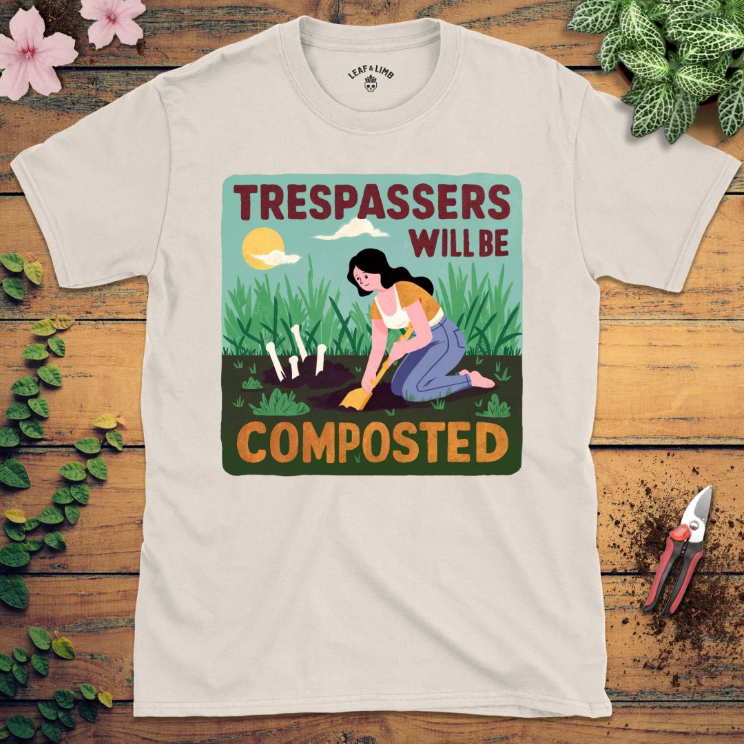 Trespassers Will Be Composted Tee