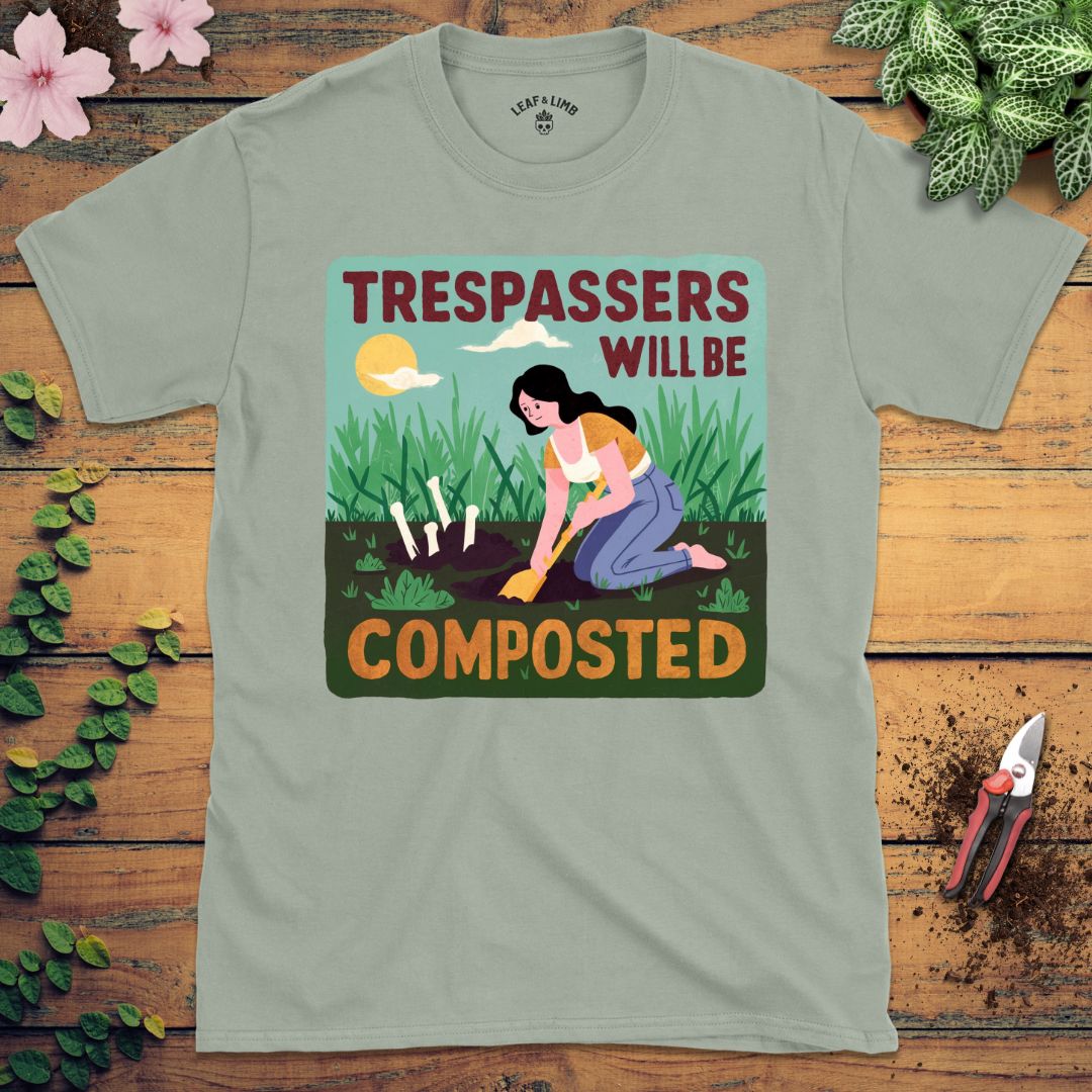 Trespassers Will Be Composted Tee