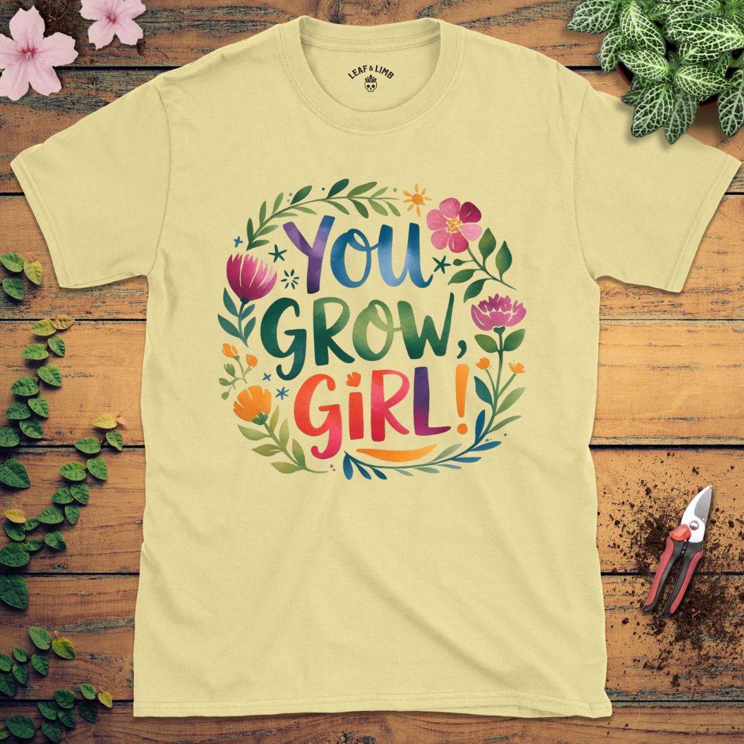 You Grow Girl Tee