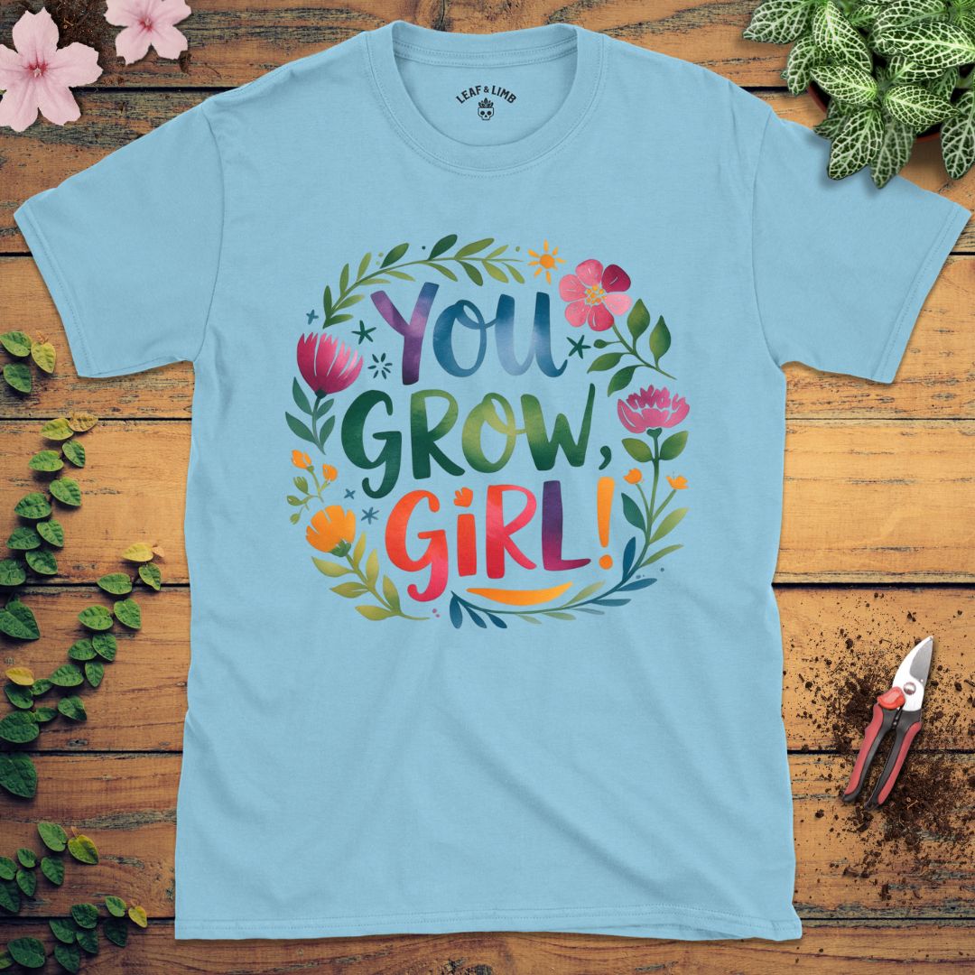 You Grow Girl Tee